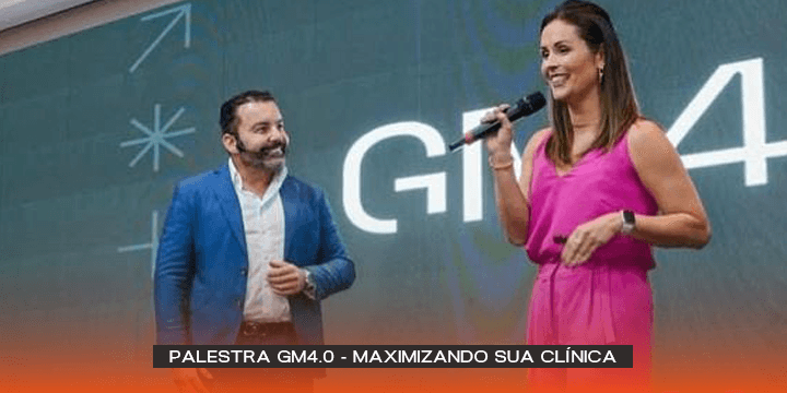 Palestra GM4.0 — Maximizando sua clínica